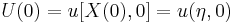 U(0)=u[X(0),0]=u(\eta,0)