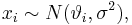 
x_i \sim N(\vartheta_i,\sigma^2),
