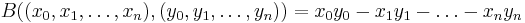 B((x_0, x_1, \ldots, x_n), (y_0, y_1, \ldots, y_n)) = x_0y_0 - x_1 y_1 - \ldots - x_n y_n