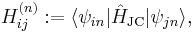 {H}^{(n)}_{ij}�:= \langle\psi_{in}|\hat{H}_{\text{JC}}|\psi_{jn}\rangle,