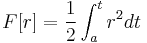 F[r]=\frac{1}{2}\int_a^t r^2 dt