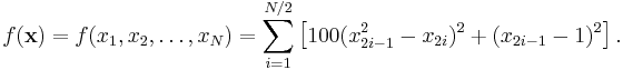 f(\mathbf{x}) = f(x_1, x_2, \dots, x_N) = \sum_{i=1}^{N/2} \left[100(x_{2i-1}^2 - x_{2i})^2
%2B (x_{2i-1} - 1)^2 \right].