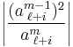 \left|\frac{(a^{m-1}_{\;\ell%2Bi})^2}{a^{m}_{\;\ell%2Bi}}\right|