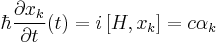   \hbar \frac{\partial x_k}{\partial t} (t)= i\left[ H , x_k \right] = c\alpha_k \,\!\;