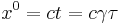  x^0 = ct = c \gamma \tau \, 