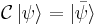 \mathcal C \, |\psi\rangle = | \bar{\psi} \rangle