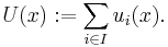  U(x):= \sum_{i\in I} u_i(x).