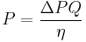 
P = \frac{\Delta P Q}{\eta}
