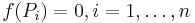 f(P_i)=0,
i=1, \dots ,n