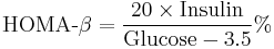  \text{HOMA-}\beta = \frac{20 \times \text{Insulin}}{\text{Glucose}-3.5}�%