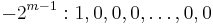 -2^{m-1}�: 1,0,0,0,\dots,0,0