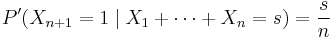 P'(X_{n%2B1}=1 \mid X_1%2B\cdots%2BX_n=s)={s \over n}