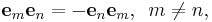  \mathbf{e}_m \mathbf{e}_n = -\mathbf{e}_n \mathbf{e}_m, \,\,\,  m \ne n,\!