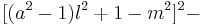  [(a^2 - 1)l^2 %2B 1 - m^2]^2 - 