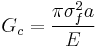 G_c = \frac{\pi \sigma_f^2 a}{E}\,