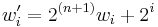 w'_i = 2^{(n%2B1)} w_i %2B 2^i