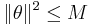 \|\theta\|^2 \leq M\,\!