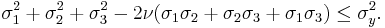 \ \sigma_{1}^2 %2B \sigma_{2}^2 %2B \sigma_{3}^2 - 2 \nu (\sigma_1 \sigma_2 %2B \sigma_2 \sigma_3 %2B \sigma_1 \sigma_3) \le \sigma_y^2. \,\! 