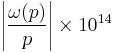 \left|\frac{\omega(p)}{p}\right|\times 10^{14}