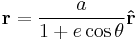 \mathbf{r} = \frac{a}{1%2Be \cos\theta} \mathbf{\hat{r}} \,\!