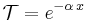 \mathcal{T} = e^{-\alpha \, x}