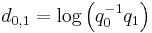 d_{0,1} = \log \left( q_0^{-1} q_1 \right)