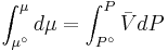 \int_{\mu^\circ }^\mu  {d\mu }  = \int_{P^\circ }^P {\bar VdP}