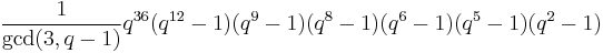 \frac{1}{\mathrm{gcd}(3,q-1)}q^{36}(q^{12}-1)(q^9-1)(q^8-1)(q^6-1)(q^5-1)(q^2-1)