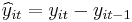 \widehat{y}_{it}=y_{it}-y_{it-1}