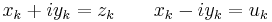 x_k%2Biy_k=z_k\qquad x_k-iy_k=u_k