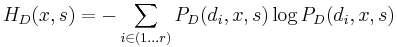 H_{D}(x,s) = -\sum_{i \in (1\dots r)} P_{D}(d_i,x,s) \log P_{D}(d_i,x,s)