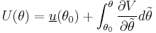 U(\theta) = \underline{u}(\theta_0) %2B \int^\theta_{\theta_0} \frac{\partial V}{\partial \tilde\theta} d\tilde\theta