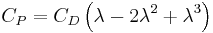 C_P=C_D \left(\lambda-2\lambda^2%2B\lambda^3\right)