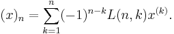 (x)_n = \sum_{k=1}^n (-1)^{n-k} L(n,k)x^{(k)}.