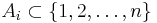 A_i\subset\{1,2,\dots,n\}