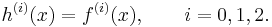 h^{(i)}(x)=f^{(i)}(x), \qquad i=0,1,2.