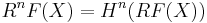 R^n F(X) = H^n (R F (X))