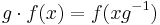 g\cdot f(x)=f(xg^{-1})\,