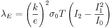 {\lambda }_{E}={\left(\frac{k}{e}\right)}^{2}{\sigma }_{0}T\left({I}_{2}-\frac{{I}_{1}^{2}}{{I}_{0}}\right)