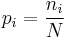 p_i = \frac{n_i}{N}