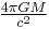 \begin{matrix} \frac{4 \pi GM}{c^2} \end{matrix}