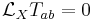 \mathcal{L}_X T_{ab}=0