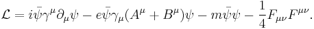 \mathcal{L} = i \bar\psi \gamma^\mu \partial_\mu \psi - e\bar{\psi}\gamma_\mu (A^\mu%2BB^\mu) \psi -m \bar{\psi} \psi - \frac{1}{4}F_{\mu\nu}F^{\mu\nu}. \quad \quad  \,