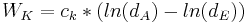 W_K=c_k*(ln (d_A) - ln (d_E))\,