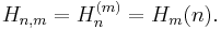 H_{n,m}= H_n^{(m)} = H_m(n).