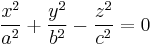 {x^2 \over a^2} %2B {y^2 \over b^2} - {z^2 \over c^2} = 0 \,