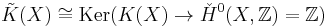 \tilde K(X)\cong\operatorname{Ker}(K(X)\to\check{H}^0(X,\mathbb{Z})=\mathbb{Z})