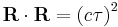  \mathbf{R} \cdot \mathbf{R} = \left ( c \tau \right )^2 \,\!