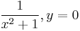 \frac{1}{x^2%2B1}, y=0
