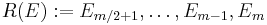 R(E):={E_{m/2%2B1},\dots,E_{m-1},E_m}